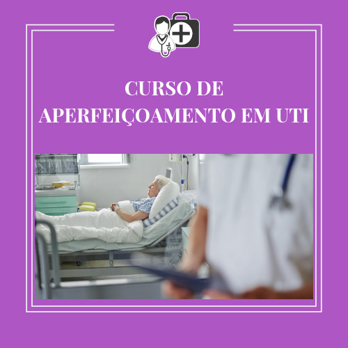 CURSO DE APERFEIÇOAMENTO EM UTI