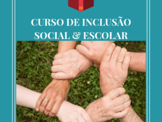 CURSO DE INCLUSÃO SOCIAL & ESCOLAR