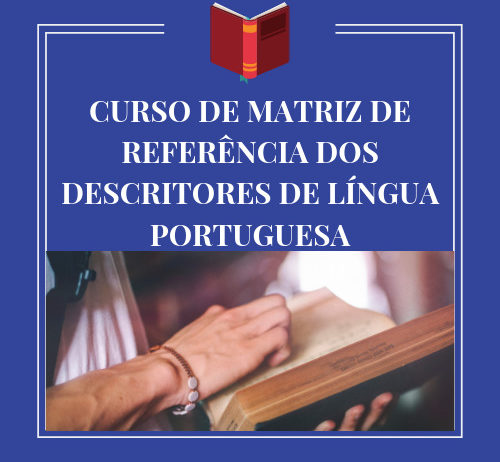 CURSO DE CURSO DA MATRIZ DE REFERÊNCIA DOS DESCRITORES DE LÍNGUA PORTUGUESA