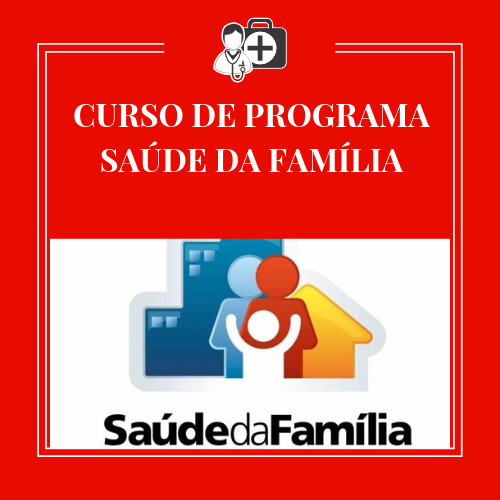 CURSO DE PROGRAMA SAÚDE DA FAMÍLIA