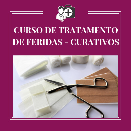 CURSO DE TRATAMENTO DE FERIDAS – CURATIVOS
