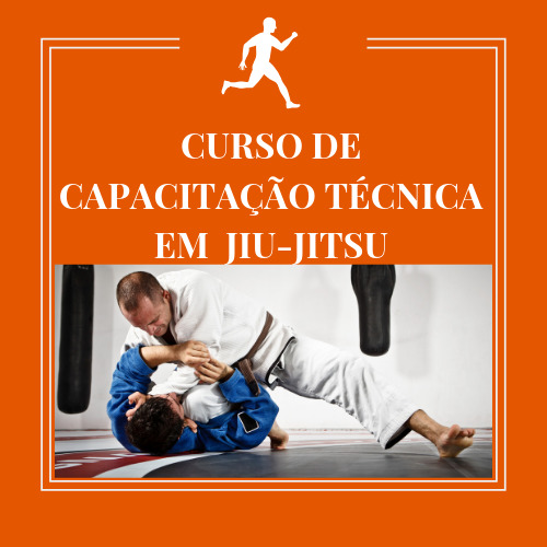 CURSO DE CAPACITAÇÃO TÉCNICA EM JIU-JITSU