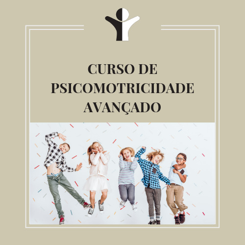 CURSO DE PSICOMOTRICIDADE AVANÇADO