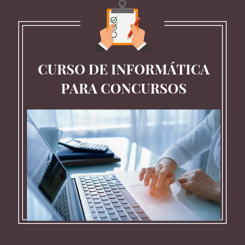 CURSO DE INFORMÁTICA PARA CONCURSOS