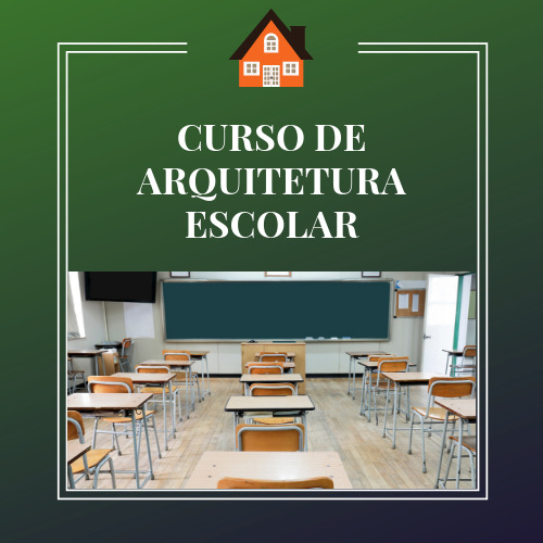 CURSO DE ARQUITETURA ESCOLAR