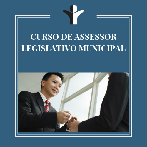 CURSO DE ASSESSOR LEGISLATIVO MUNICIPAL