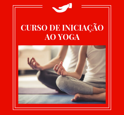 CURSO DE INICIAÇÃO AO YOGA