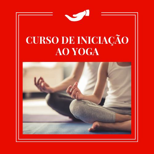 CURSO DE INICIAÇÃO AO YOGA