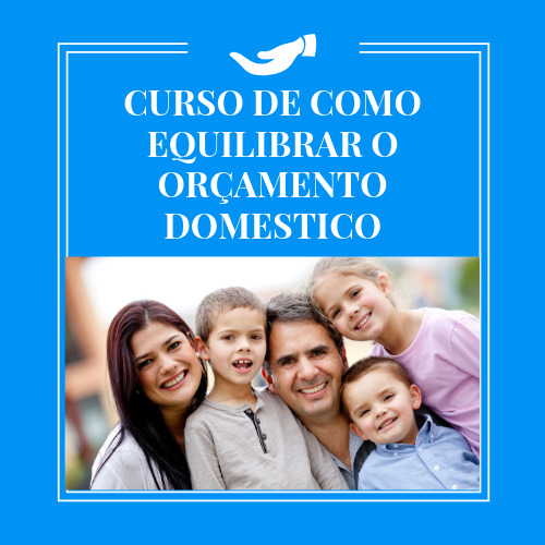 CURSO DE COMO EQUILIBRAR O ORÇAMENTO DOMESTICO