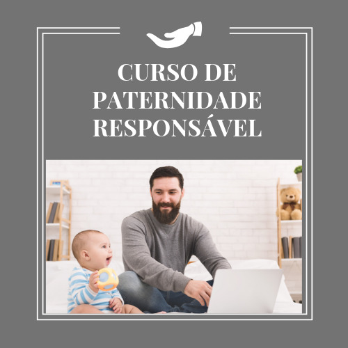 CURSO DE PATERNIDADE RESPONSÁVEL