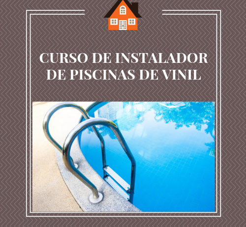 CURSO DE INSTALADOR DE PISCINAS DE VINIL