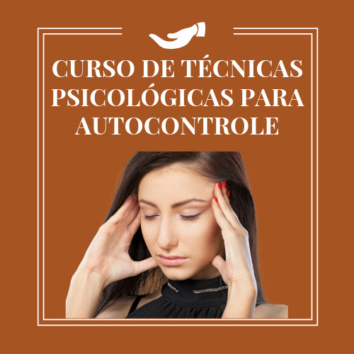 CURSO DE TÉCNICAS PSICOLÓGICAS PARA AUTOCONTROLE