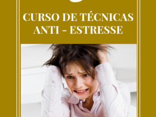 CURSO DE TÉCNICAS ANTI – ESTRESSE