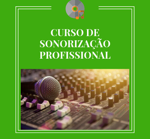 CURSO DE SONORIZAÇÃO PROFISSIONAL