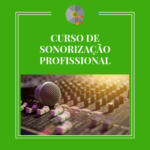 CURSO DE SONORIZAÇÃO PROFISSIONAL