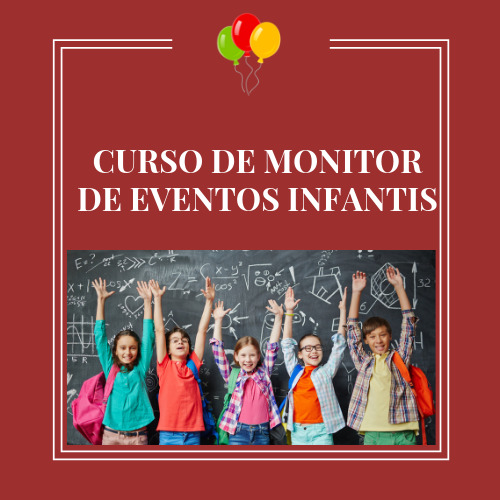CURSO DE MONITOR DE EVENTOS INFANTIS