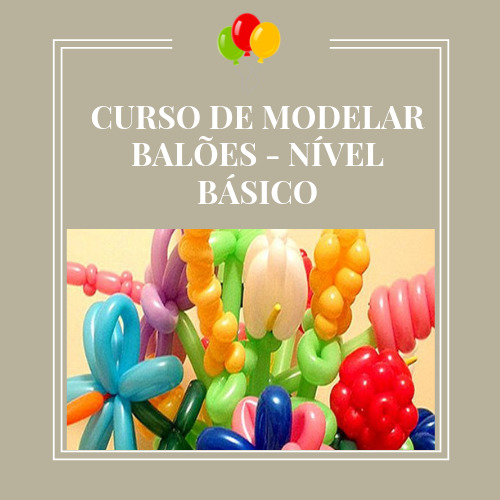 CURSO DE MODELAR BALÕES – NÍVEL BÁSICO