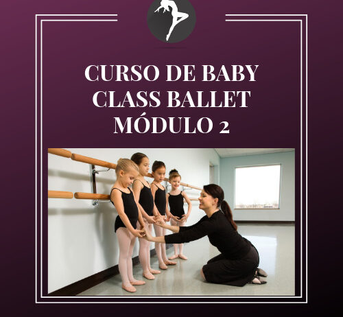 CURSO DE BABY CLASS BALLET MÓDULO 2