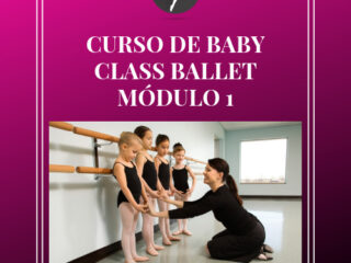 CURSO DE BABY CLASS BALLET MÓDULO 1