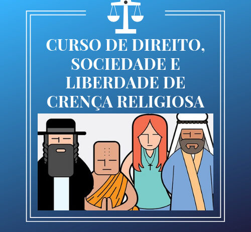 CURSO DE DIREITO, SOCIEDADE E LIBERDADE DE CRENÇA RELIGIOSA