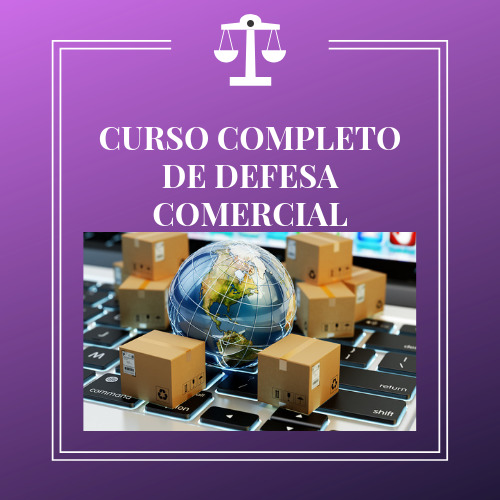 CURSO COMPLETO DE DEFESA COMERCIAL