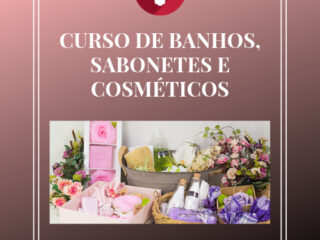 CURSO DE BANHOS, SABONETES E COSMÉTICOS
