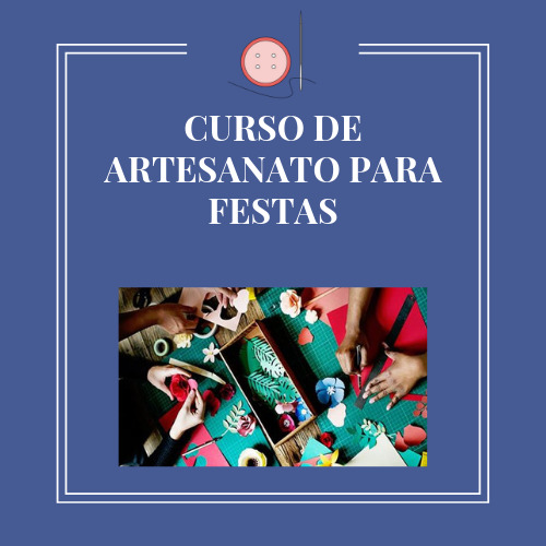 CURSO DE ARTESANATO PARA FESTAS