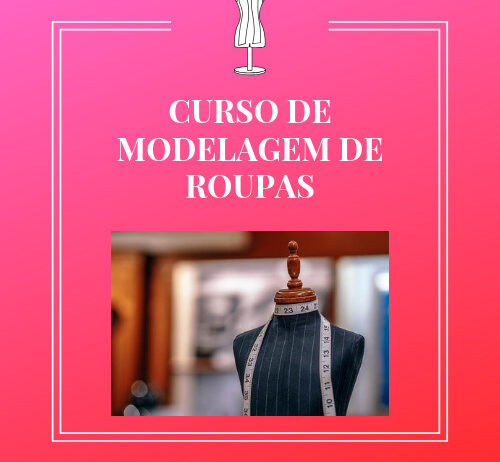 CURSO DE MODELAGEM DE ROUPAS